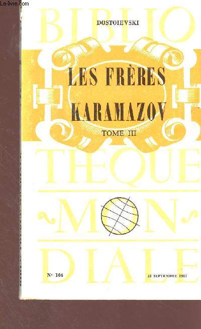 Les frres Karmazov - Tome 3 - Bibliothque mondiale n104
