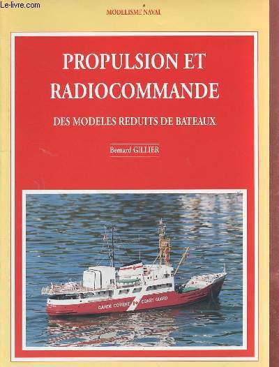Propulsion et radiocommande des modles rduits de bateaux - Collection modelisme naval.
