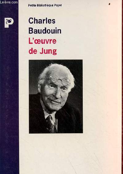 L'oeuvre de Jung et la psychologie complexe - Collection petite bibliothque payot n133.