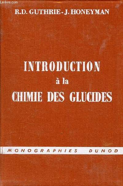 Introduction  la chimie des glucides - Collection monographies dunod.