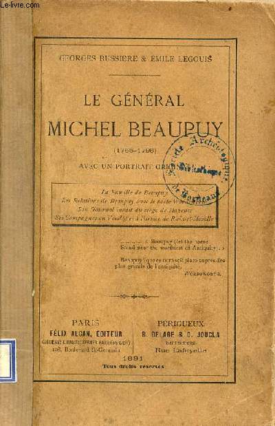 Le Gnral Michel Beaupuy (1755-1796) - La famille de Beaupuy - les relations de Beaupuy avec le pote Wordsworth - son journal indit du sige de Mayence - ses campagnes en Vende et  l'arme de Rhin-et-Moselle.