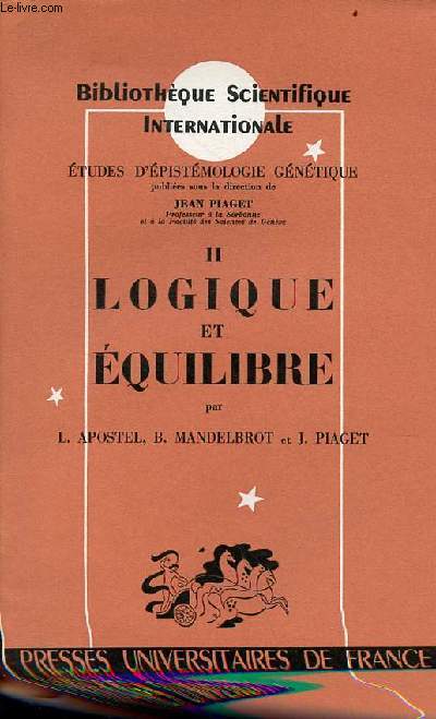 Etudes d'pistmologie gntique - Tome 2 : Logique et quilibre - Collection Bibliothque scientifique internationale.