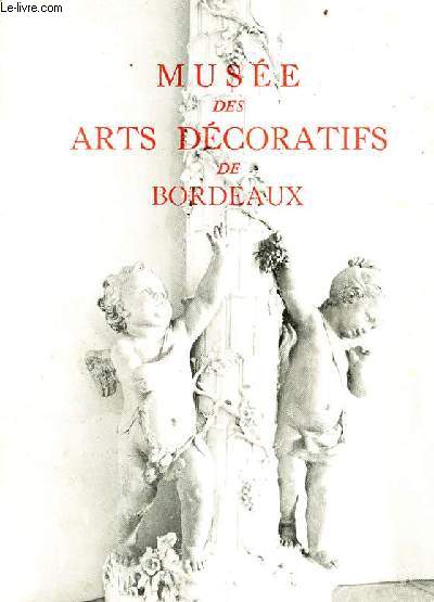 Ville de Bordeaux - Muse des arts dcoratifs du moyen ge au XVIIIe sicle - Guide du visiteur - Hotel de Lalande Bordeaux.