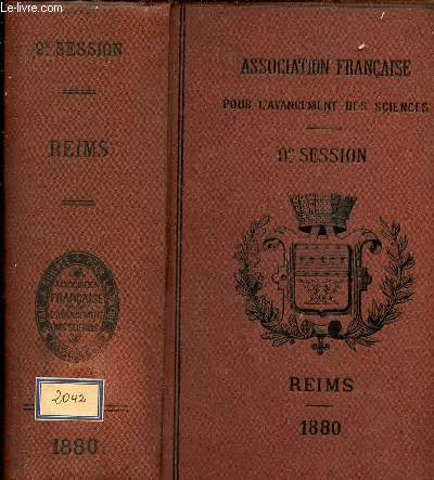 Association franaise pour l'avancemement des sciences - Compte rendu de la 9e session - Reims 1880.