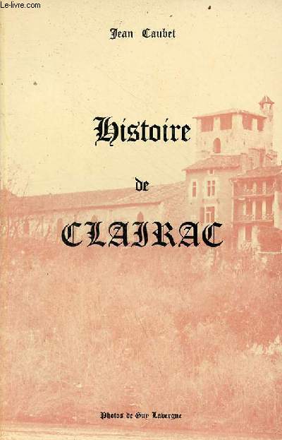Histoire de Clairac.