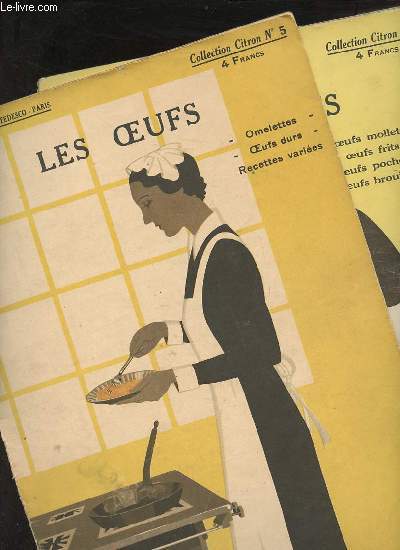 Les oeufs - oeufs mollets - oeufs frits - oeufs pochs - oeufs brouills + omelettes - oeufs dures - recettes varies - 2 fascicules - Collection Citron n4+5.