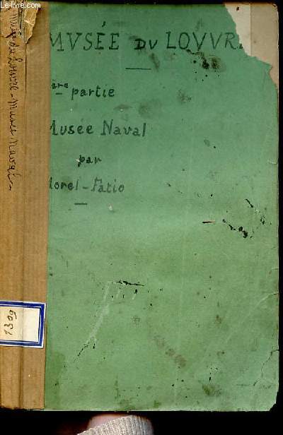 Notice des collections du muse de marine exposes dans les galeries du Muse impriel du Louvre - 1re partie : Muse naval.