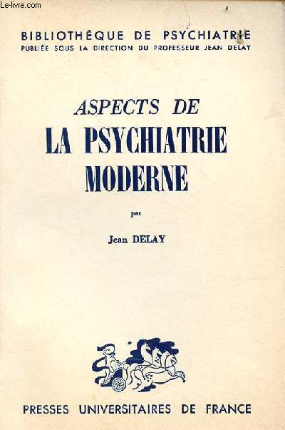 Aspects de la psychiatrie moderne - Collection Bibliothque de psychiatrie.