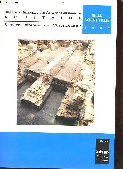 Direction rgionale des affaires culturelles Aquitaine service rgional de l'archologie - Bilan scientifique de la rgion Aquitaine 1994.