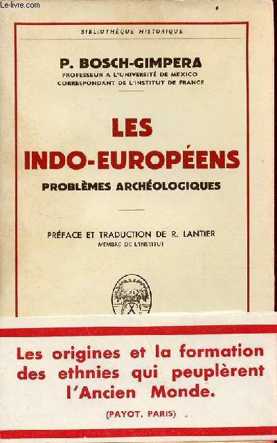 Les indo-europens problmes archologiques - Collection Bibliothque historique.