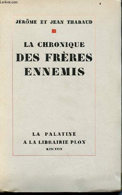 La chronique des frres ennemis - Collection la Palatine - Exemplaire J31/106 sur papier des manufactures impriales du Japon