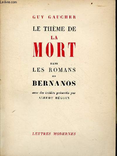 Le thme de la mort dans les romans de Bernanos - Collection les cahiers des lettres modernes.