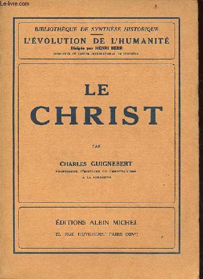Le Christ - Collection Bibliothque de synthse historique l'volution de l'humanit.