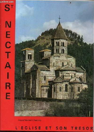 Saint-Nectaire l'glise ses chapiteaux son trsor - envoi de l'auteur.