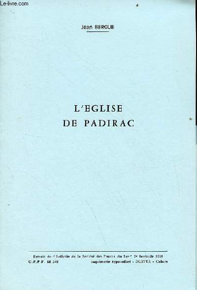 L'glise de Padirac - Extrait du bulletin de la socit des tudes du lot 2e fascicule 1991.