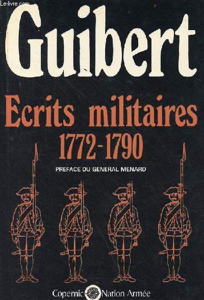 Ecrits militaires 1772-1790 - Collection nation armee vol.2.