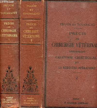 Prcis de chirurgie vtrinaire comprenant l'anatomie chirurgicale et la mdecine opratoire - En 2 tomes (2 volumes) - Tome 1 + Tome 2.