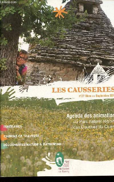Les causseries n27 mars septembre 2017 - Agenda des animations du parc naturel rgional des Causses du Quercy - itinraires - chemins de traverse - dcouvertes nature & patrimoine.
