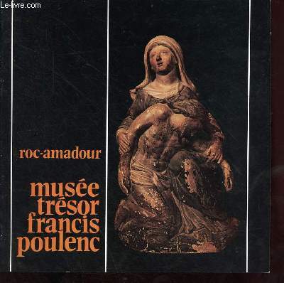 Roc-Amadour muse trsor Francis Poulenc.