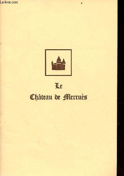 Brochure : Le Chteau de Mercus et son histoire.