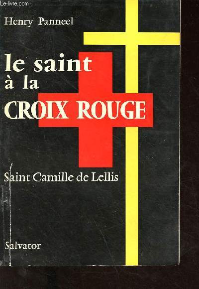 Le saint  la croix rouge Saint Camille de Lellis - envoi de l'auteur.