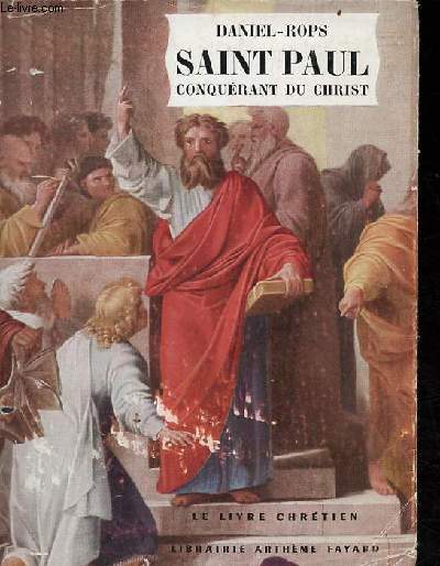 Saint Paul conqurant du Christ - Collection le livre chrtien n1.
