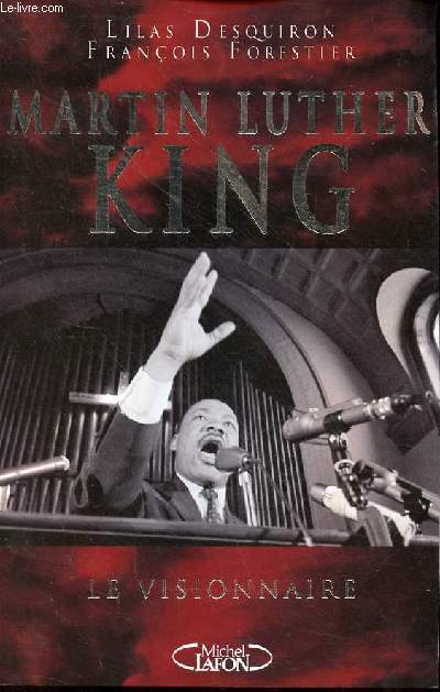 Martin Luther King le visionnaire.