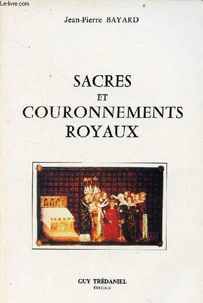 Sacres et couronnements royaux.