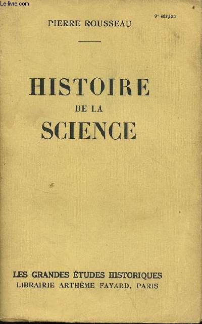 Histoire de la science - Collection les grandes tudes historiques - 9e dition.