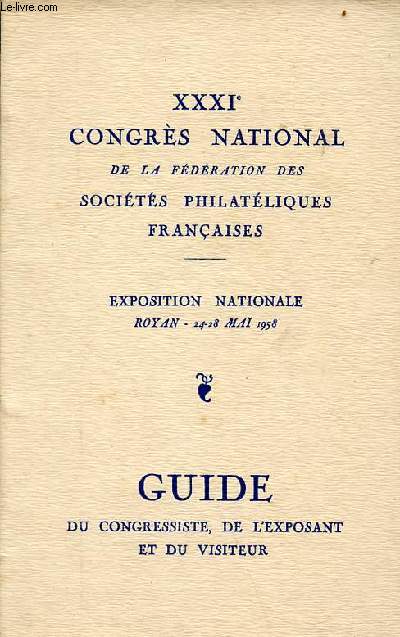 XXXIe congrs national de la fdration des socits philatliques franaises - exposition nationale Royan 24-28 mai 1958 - Guide du congressiste, de l'exposant et du visiteur.