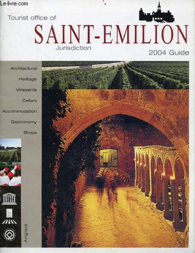 Tourist office of Saint-Emilion jurisdiction 2004 guide.