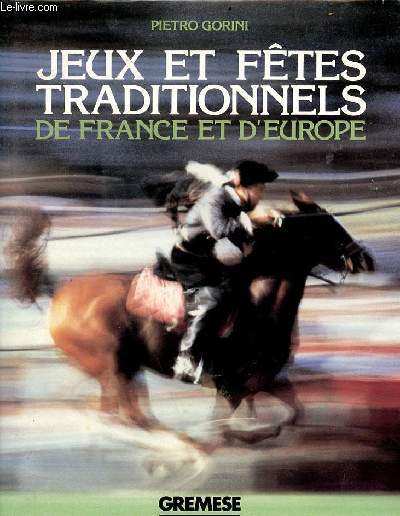 Jeux et ftes traditionnels de France et d'Europe.