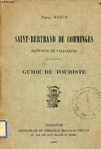 Saint-Bertrand de Comminges Saint-Just de Valcabrre - guide du touriste.