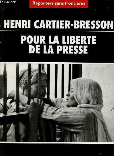 Reporters sans frontires - Henri Cartier-Bresson pour la libert de la presse.