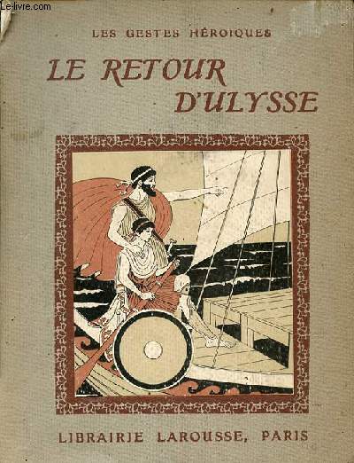 Le retour d'Ulysse - Collection les gestes hroiques.