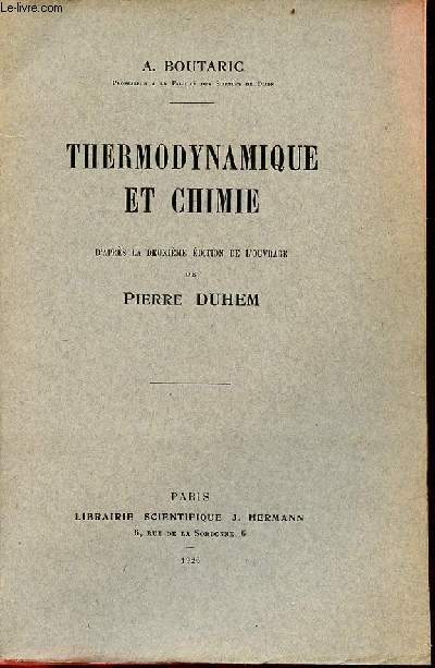 Thermodynamique et chimie - d'aprs la deuxime dition de l'ouvrage de Pierre Duhem.
