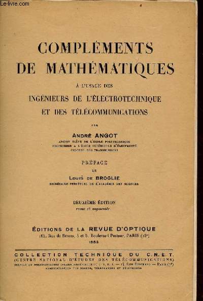 Complments de mathmatiques  l'usage des ingnieurs de l'lectrotechnique et des tlcommunications - 2e dition revue et augmente - Collection technique du C.N.E.T.