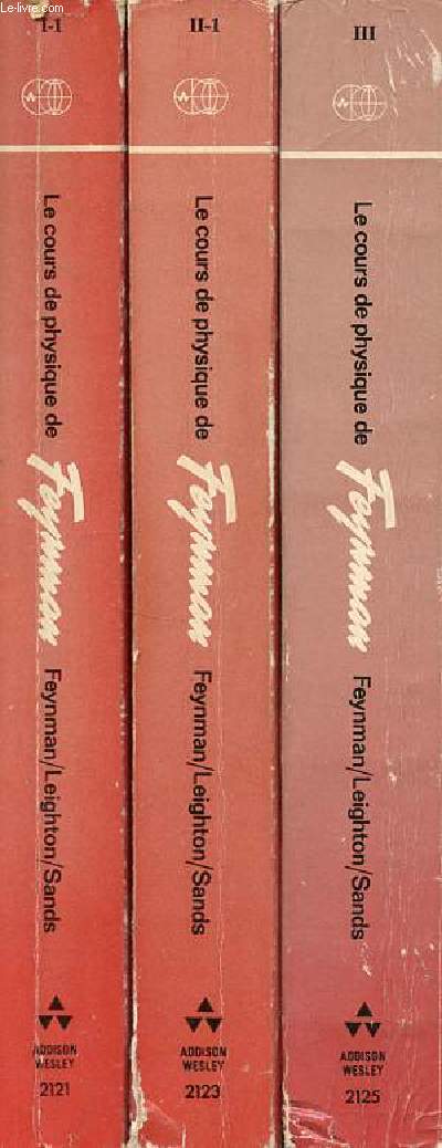 Le cours de physique de Feynman / The Feynman lectures on physics - En 3 tomes (3 volumes) - Tomes 1+2+3 - Tome 1 : mcanique - Tome 2 : lectromagntisme - Tome 3 : mcanique quantique.