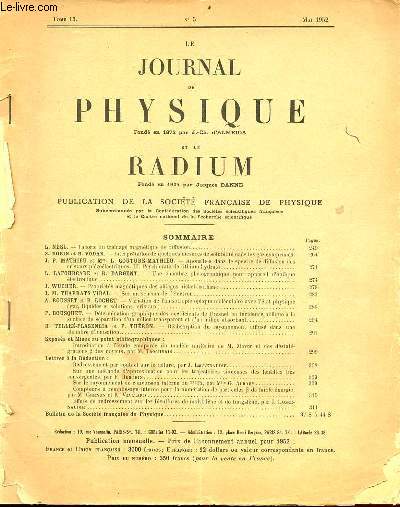 Le journal de physique et le radium n5 tome 13 mai 1952 - Thorie du trainage magntique de diffusion par L.Nel - interprtation de quelques mesures de solubilit dans les gaz comprims par S.Robin et B.Vodar - anomalies dans le spectre de diffusion etc