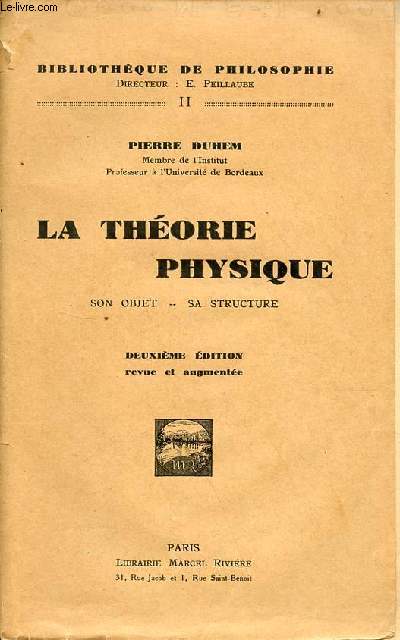 La thorie physique son objet, sa structure - 2e dition revue et augmente - Collection Bibliothque de philosophie n2.