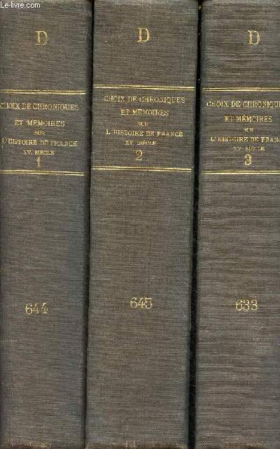 Choix de chroniques et mmoires sur l'histoire de France - XVe sicle - En 3 tomes (3 volumes) - Tomes 1 + 2 + 3.