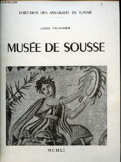 Muse de Sousse - direction des antiquits de Tunisie.
