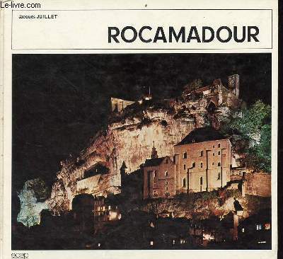 Rocamadour cit libre de l'Europe medivale Lot (46).