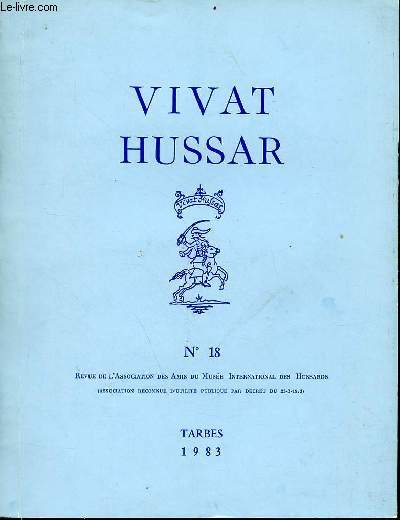 Vivat Hussar n18 revue de l'association des amis du muse international des hussards - Les Hussards en Russie au XVIIIme sicle - un guidon du rgiment des hussards franais de Poldeack en 1706 - hussards et troupes lgres etc.