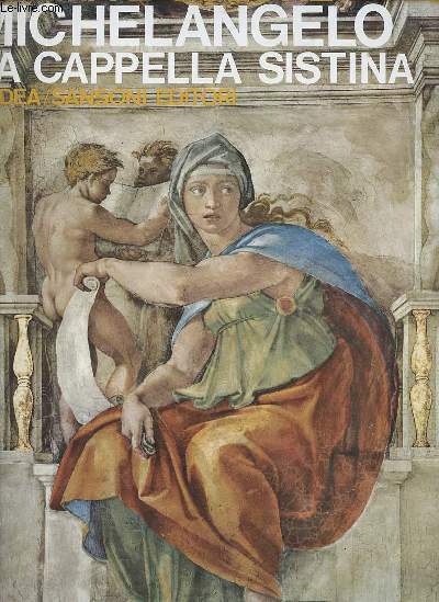 Forma e colore n27 : Michelangelo : la Cappella Sistina di Raffaele Monti.