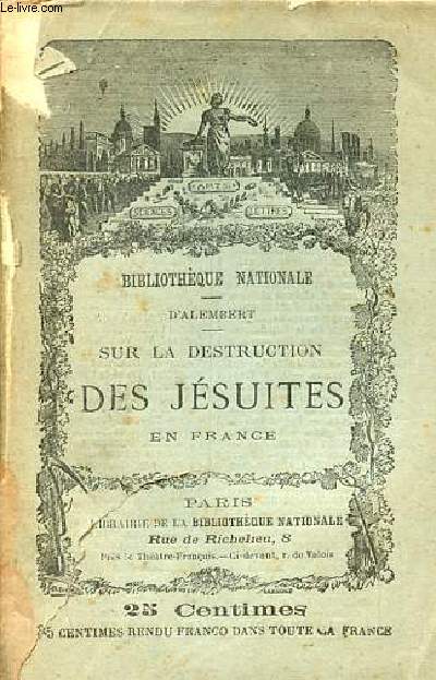 Sur la destruction des jsuites en France - Collection bibliothque nationale.