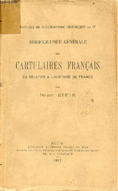 Bibliographie gnrale des cartulaires franais ou relatifs  l'histoire de France - Collection manuels de bibliographie historique n4.