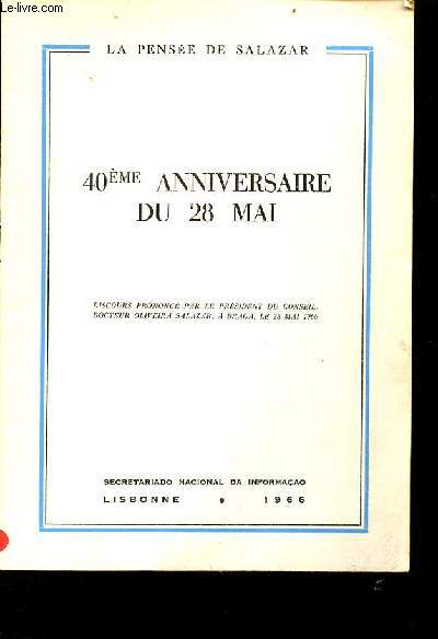 40me anniversaire du 28 mai discours prononc par le Prsident du Conseil docteur Oliveira Salazar  Braga le 28 mai 1966 - Collection la pense de Salazar.