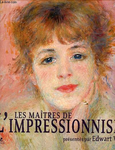 Les matres de l'impressionnisme.