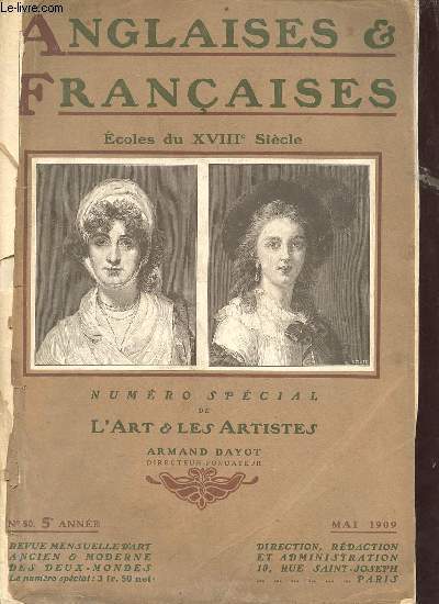 Anglaises & franaises coles du XVIIIe sicle n50 5e anne mai 1909 - Numro spcial de l'art et les artistes Armand Dayot.